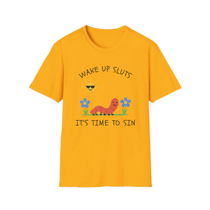 Wake Up Sluts, It's Time to Sin Smiling Worm T-Shirt