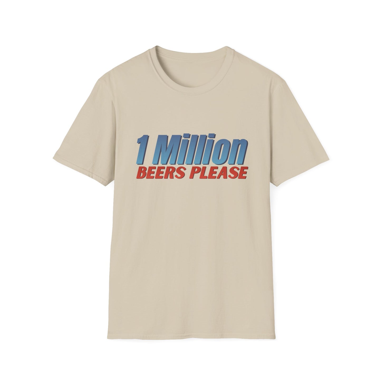 1 Million Beers Please T-Shirt