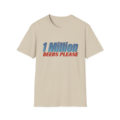 1 Million Beers Please T-Shirt