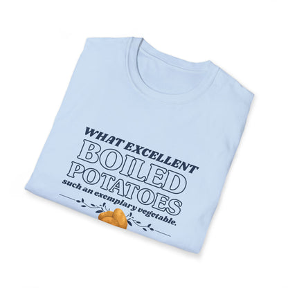 Pride and Prejudice "What Excellent Boiled Potatoes" T-Shirt