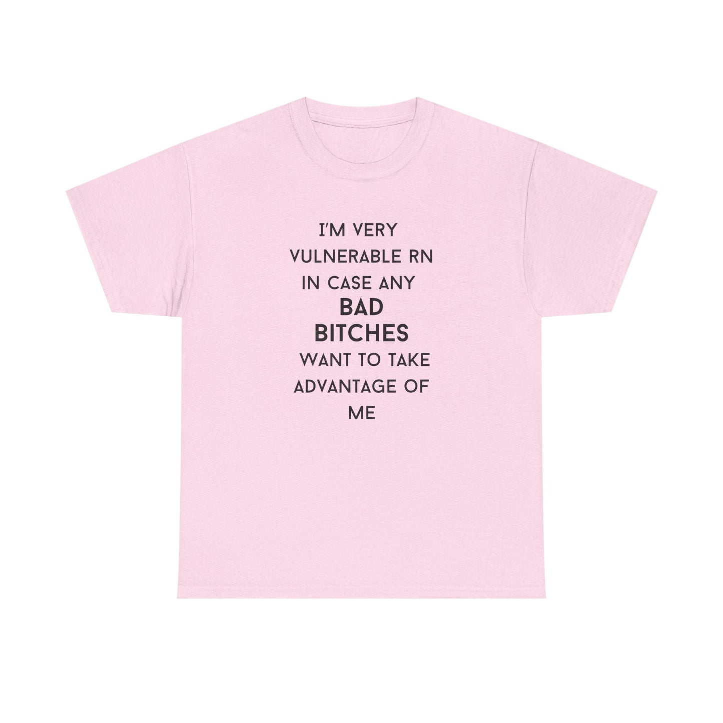 Vulnerable Bad Bitches Unisex T-Shirt