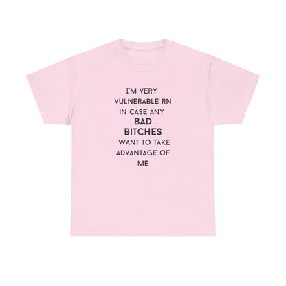 Vulnerable Bad Bitches Unisex T-Shirt