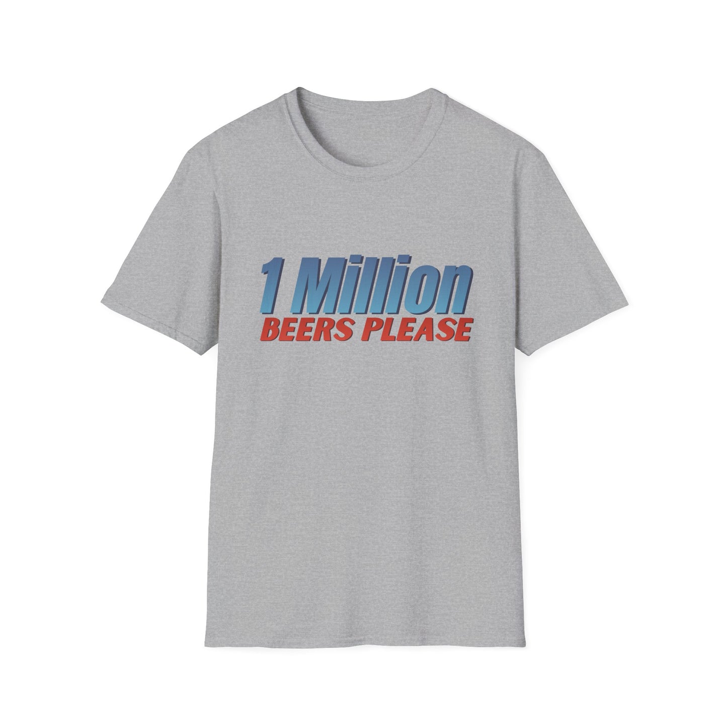 1 Million Beers Please T-Shirt