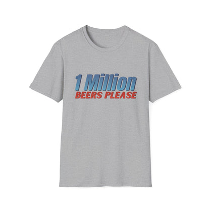 1 Million Beers Please T-Shirt