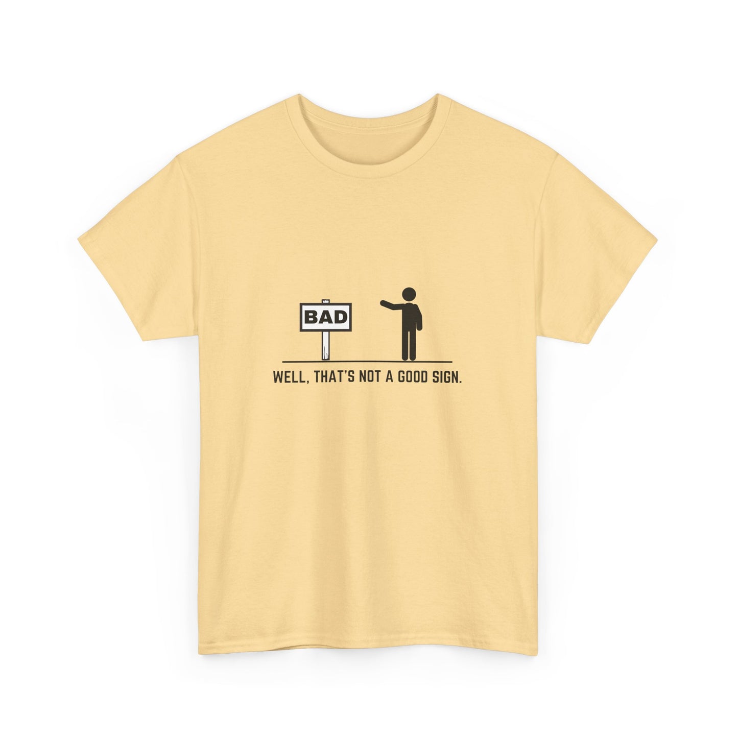 Bad Sign Unisex T-Shirt