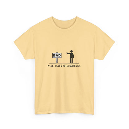 Bad Sign Unisex T-Shirt