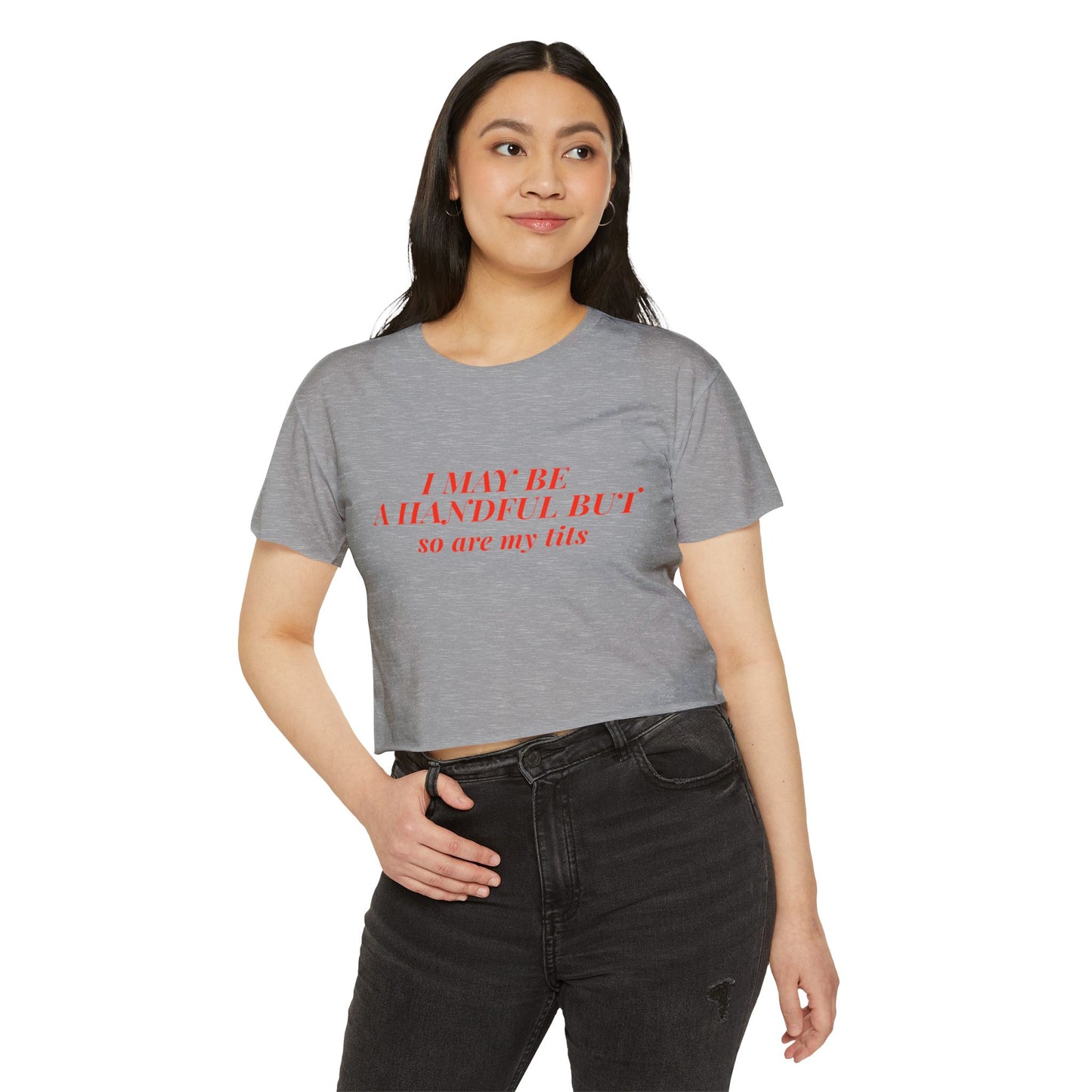 "Ich bin vielleicht eine Handvoll, aber meine Titten auch" Crop Top