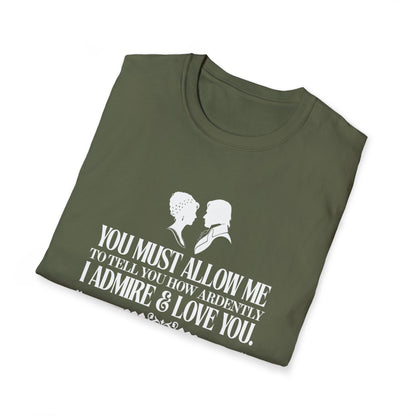 Pride and Prejudice "I Admire & Love You" Quote T-Shirt