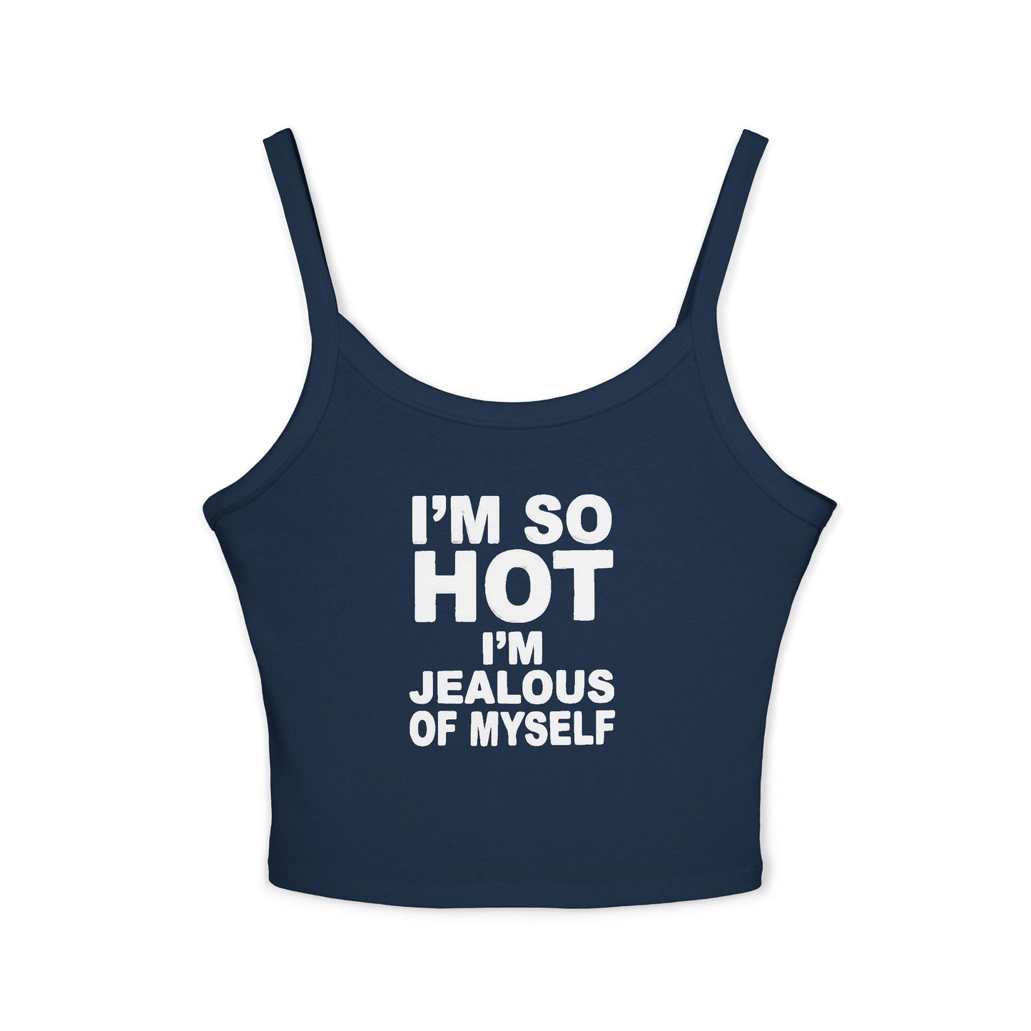 Camiseta sin mangas “Estoy tan buena que me doy celos a mí misma”