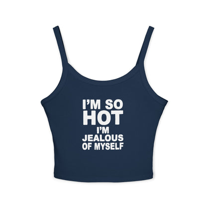 Camiseta sin mangas “Estoy tan buena que me doy celos a mí misma”