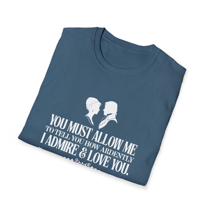 Pride and Prejudice "I Admire & Love You" Quote T-Shirt
