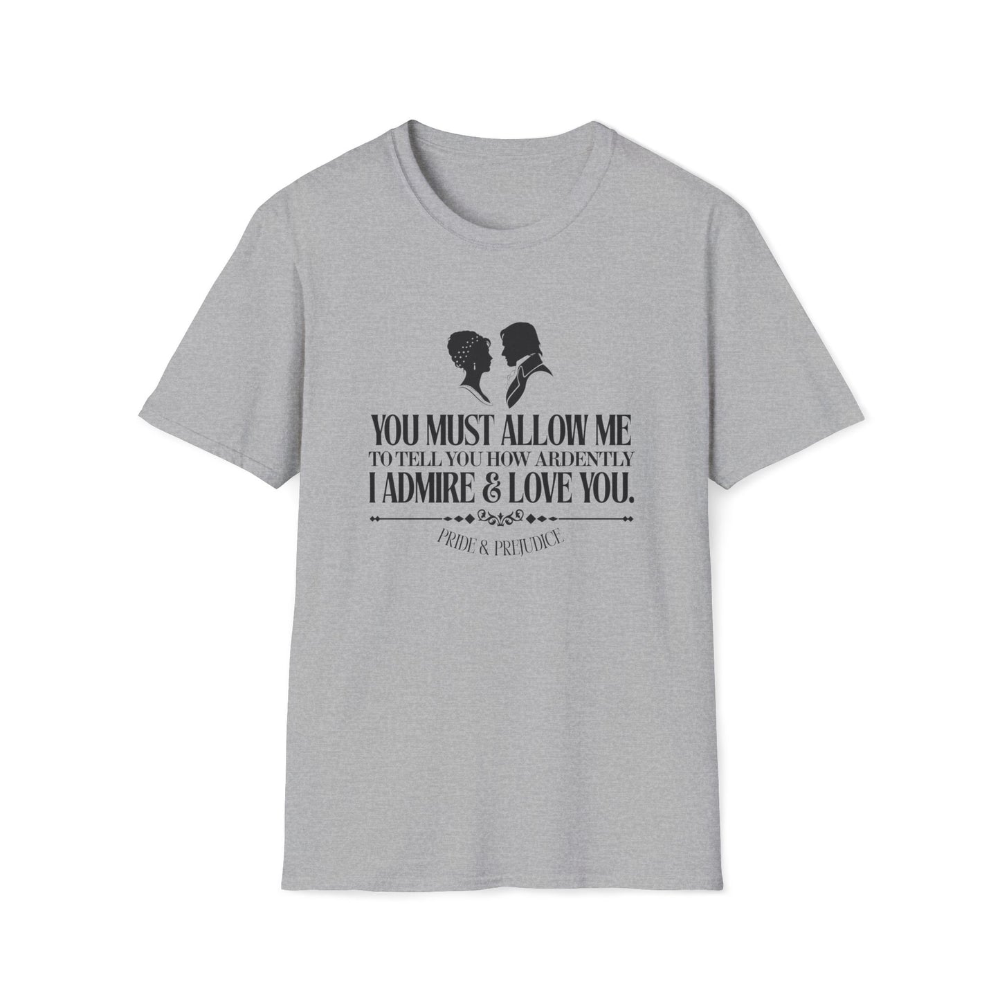 Pride and Prejudice "I Admire & Love You" Quote T-Shirt