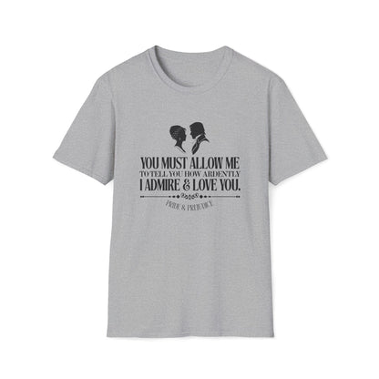 Pride and Prejudice "I Admire & Love You" Quote T-Shirt