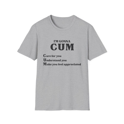 Im Gonna CUM Unisex T-Shirt