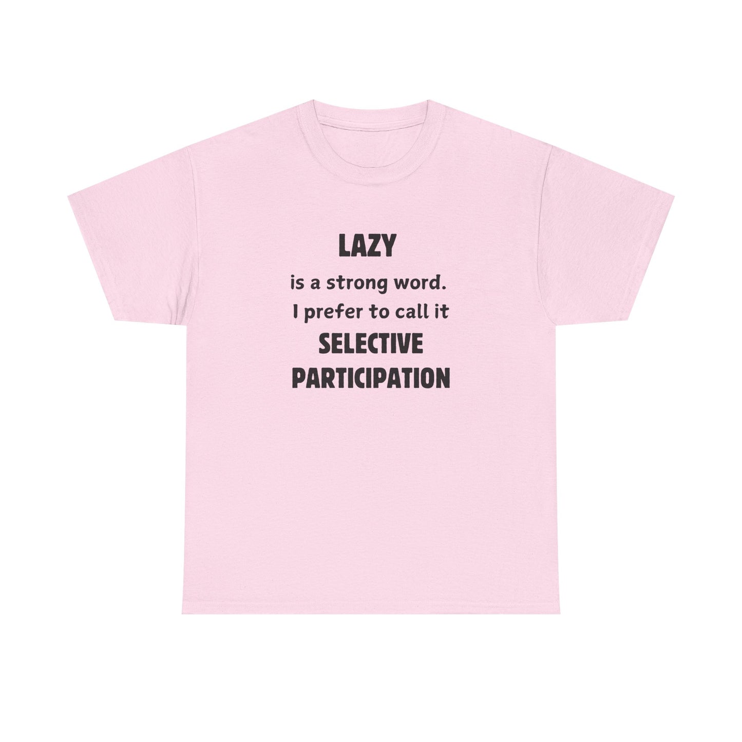 Selective Participation Unisex T-Shirt