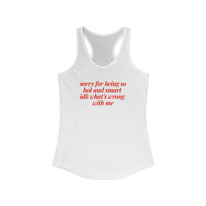 sorry for being so hot and smart Y2K Tank Top