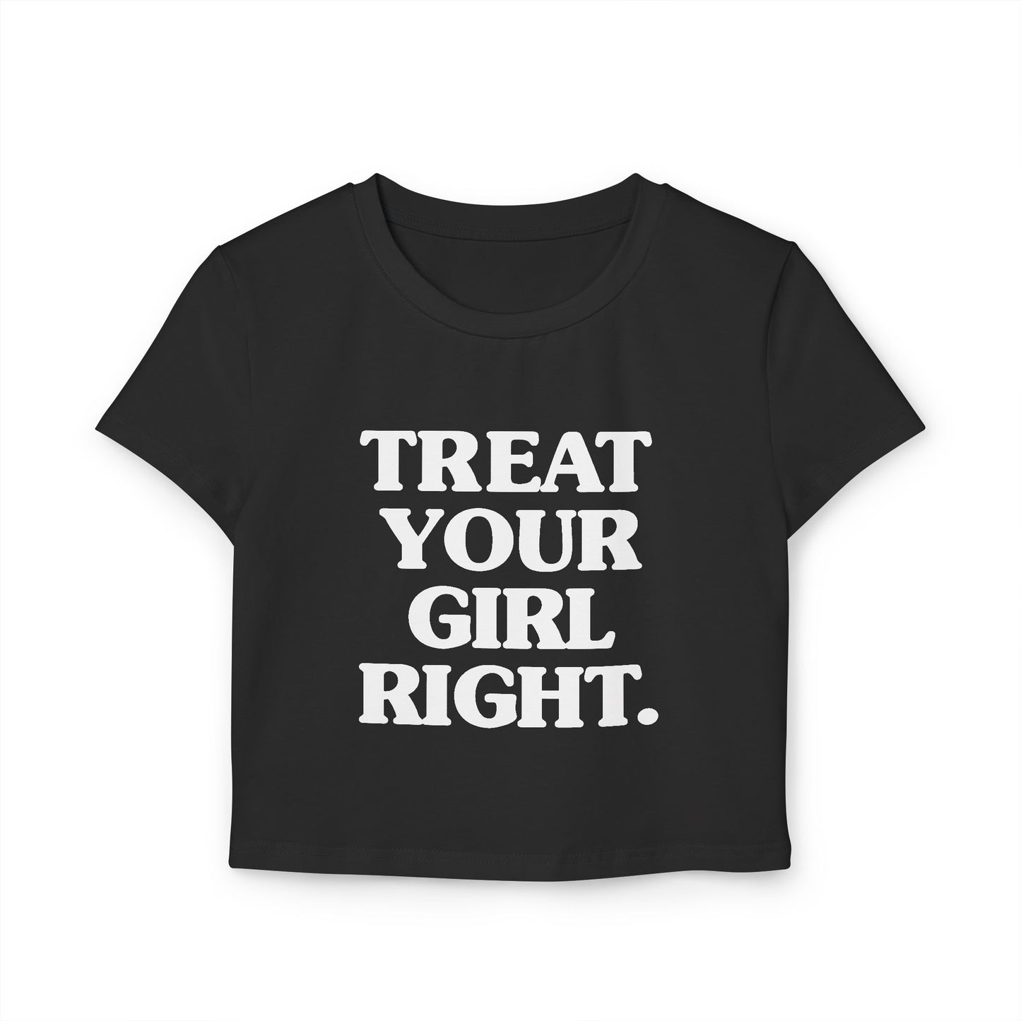 Behandel deine Freundin gut Baby-T-Shirt