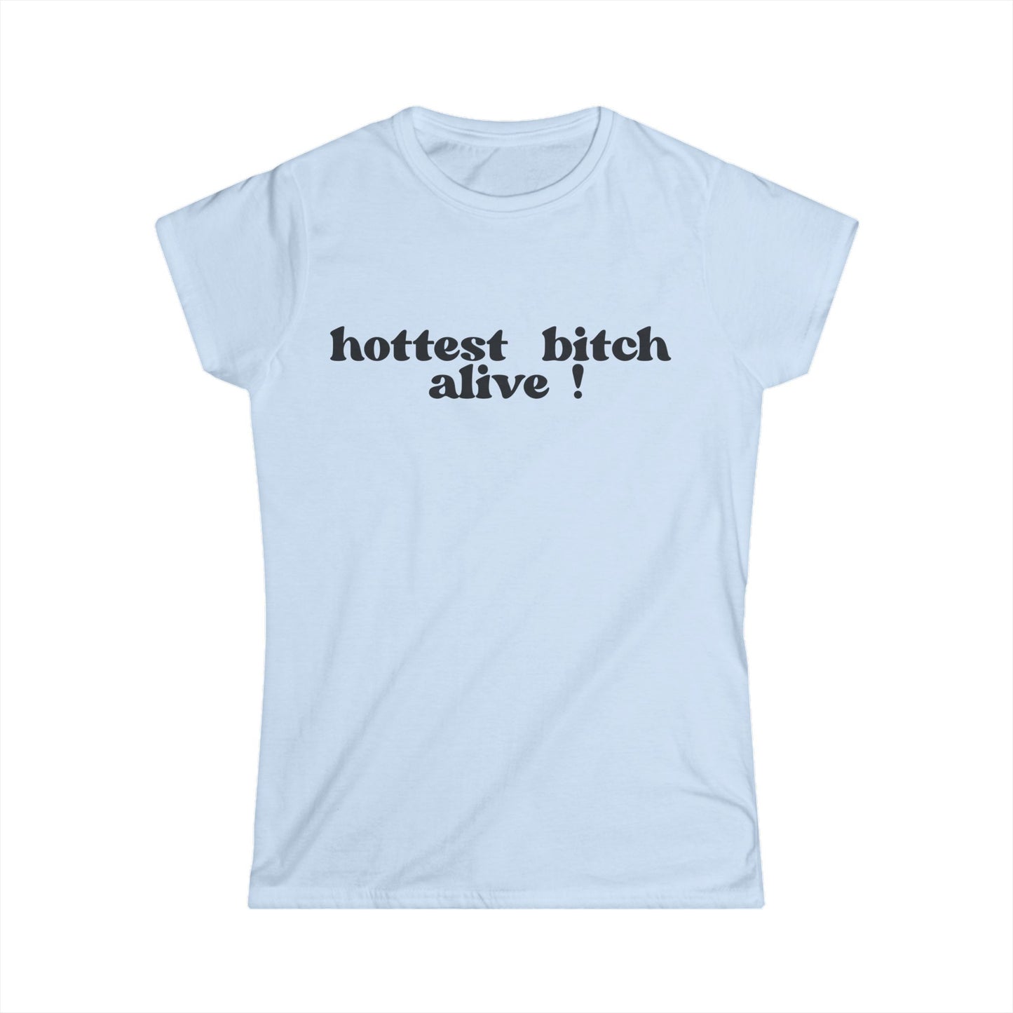 Hottest B*tch Alive Women's Fitted Tee
