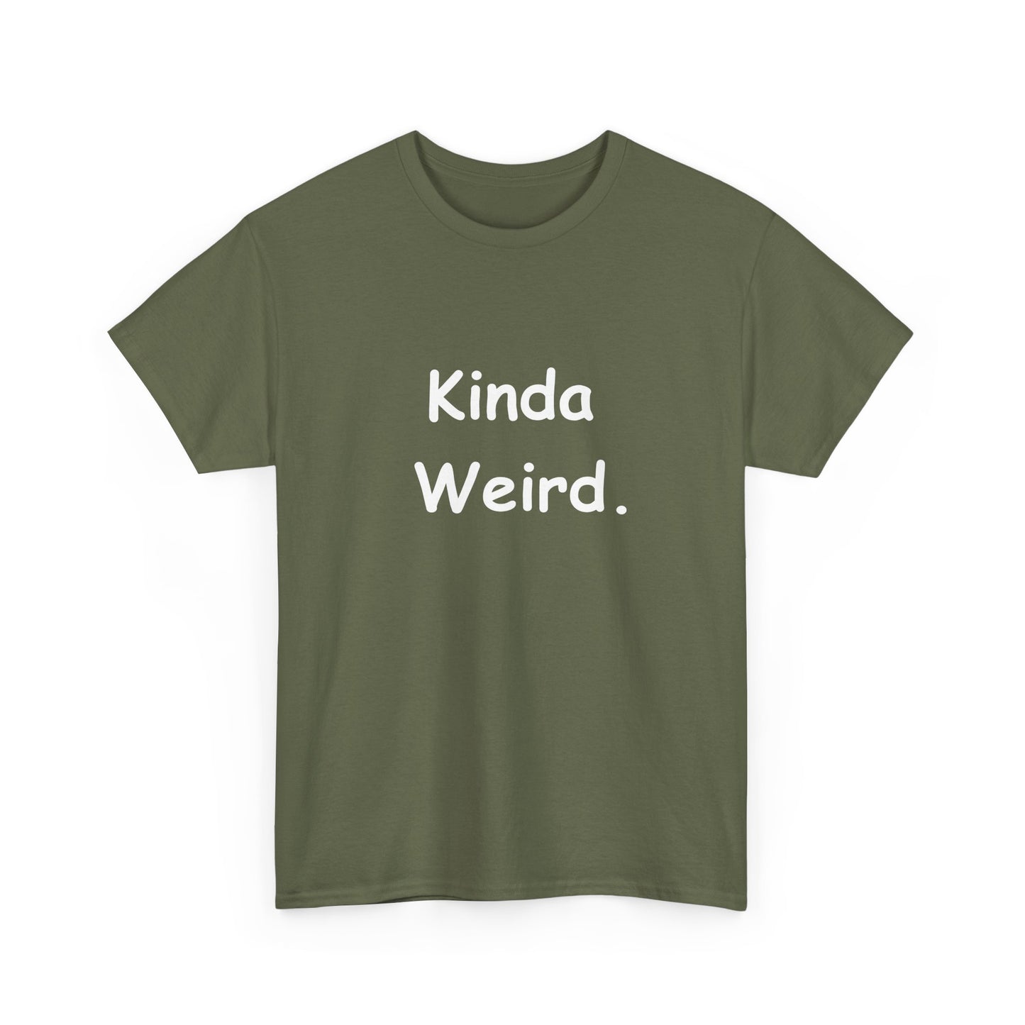 Kinda Weird Unisex T-Shirt