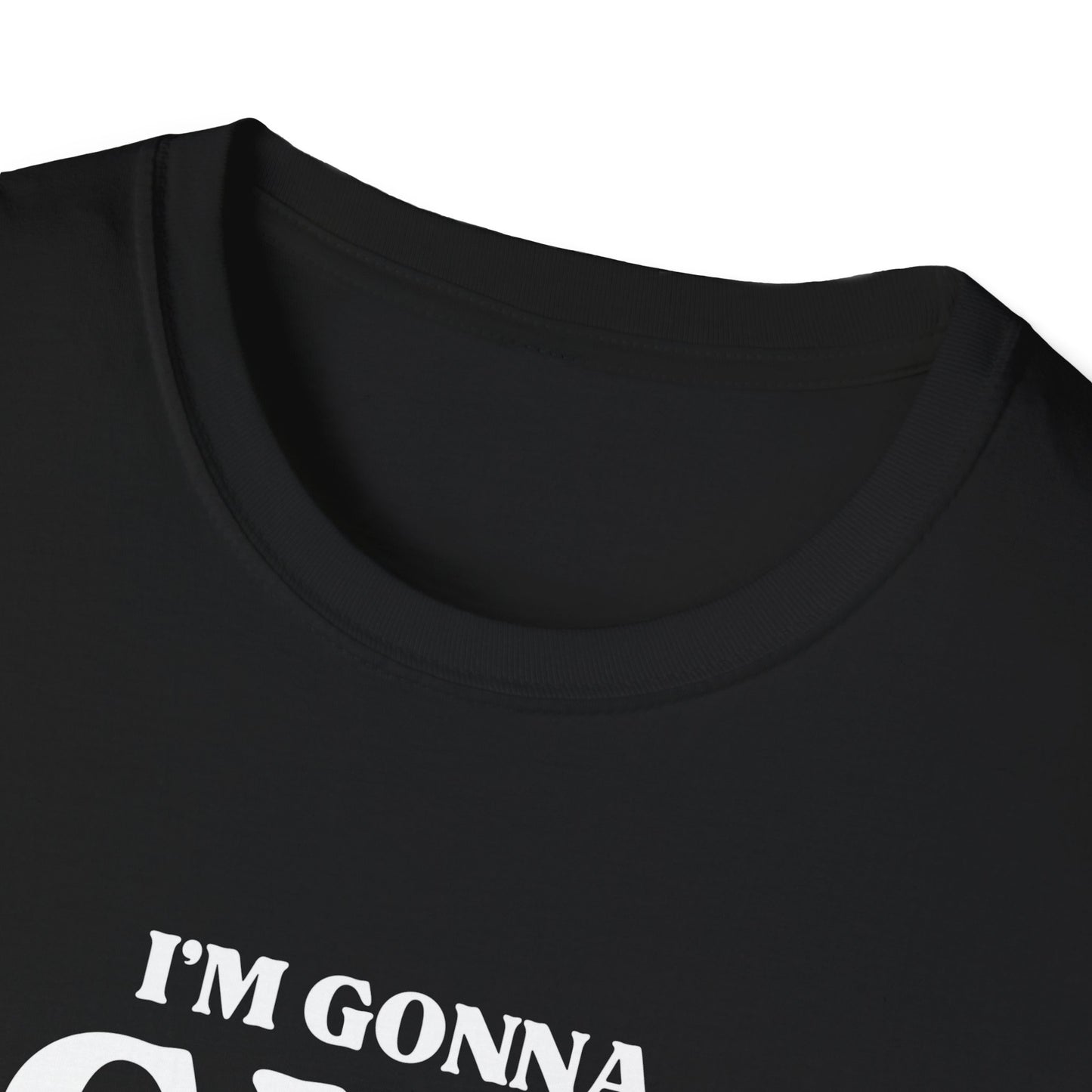 Im Gonna CUM Unisex T-Shirt