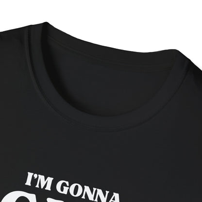 Im Gonna CUM Unisex T-Shirt