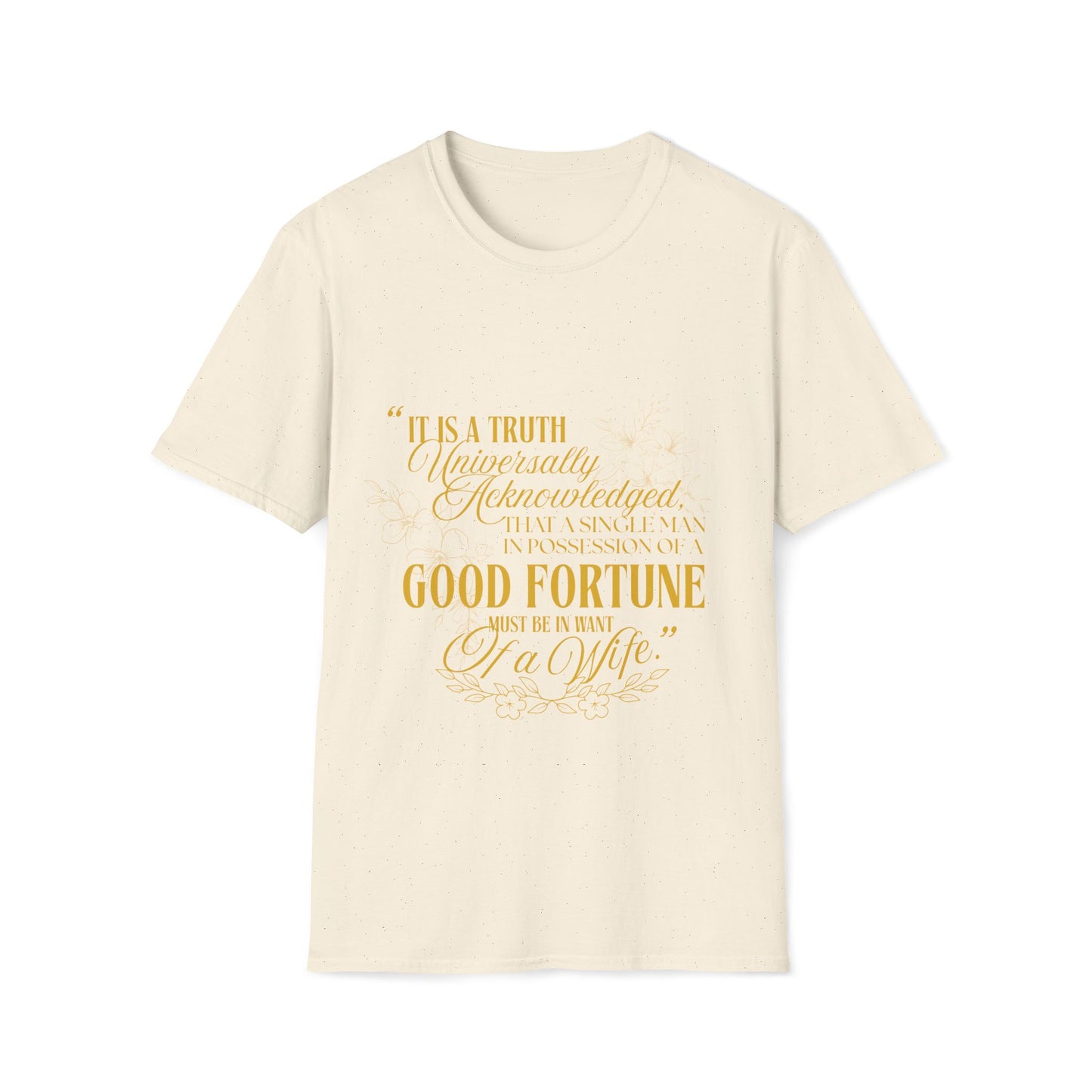 Pride and Prejudice "Must Be In Want of A Wife" Quote T-Shirt