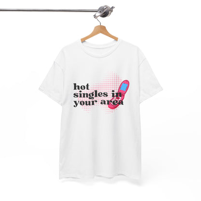 Singles in your Area Unisex T-Shirt