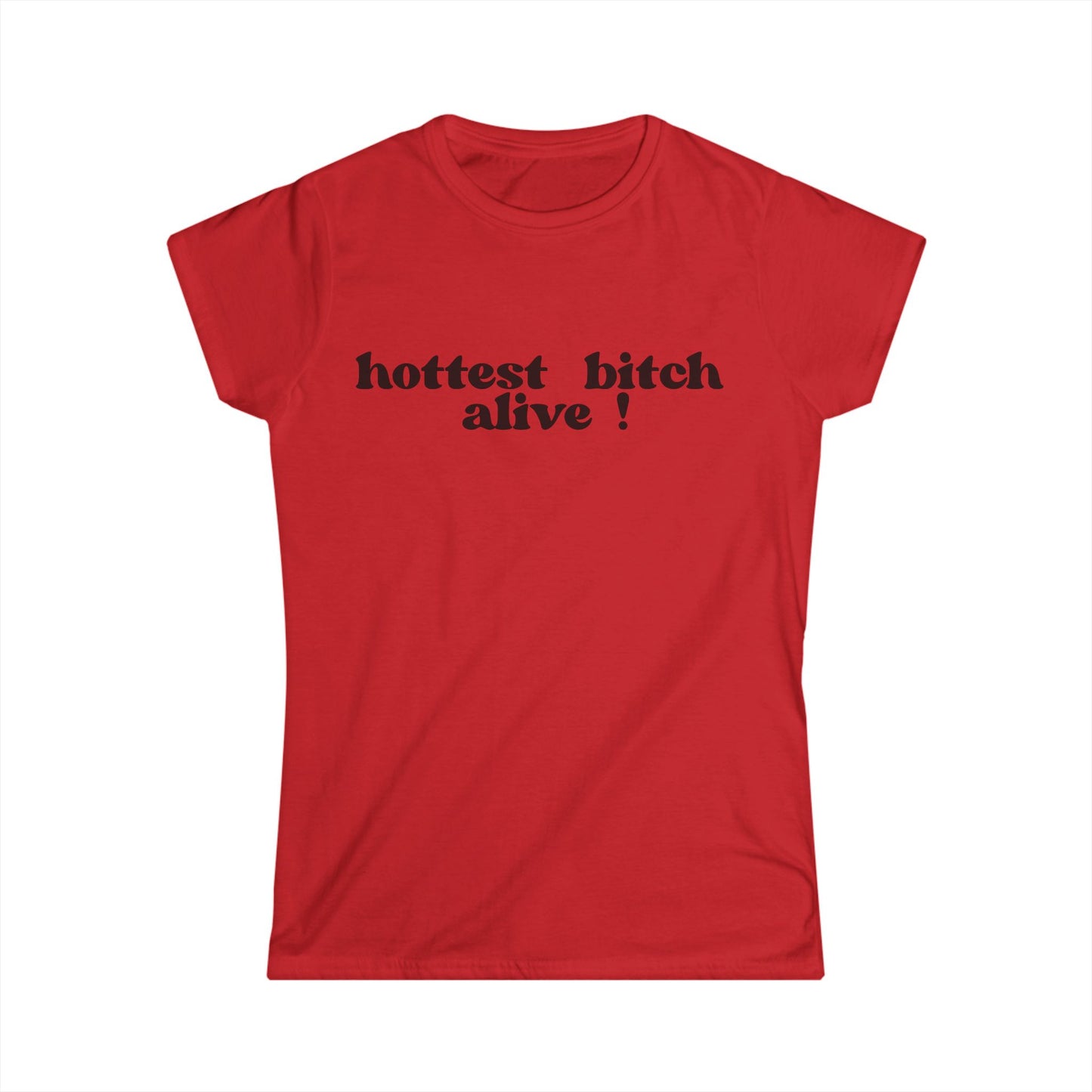 Hottest B*tch Alive Women's Fitted Tee