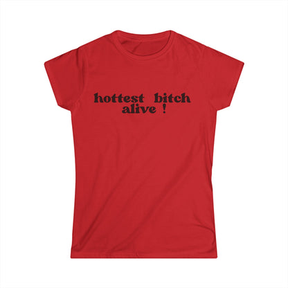 Hottest B*tch Alive Women's Fitted Tee