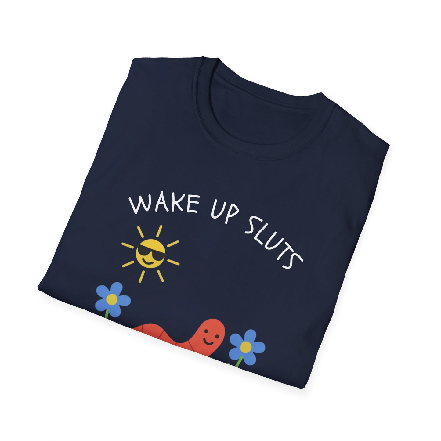 Wake Up Sluts, It's Time to Sin Smiling Worm T-Shirt