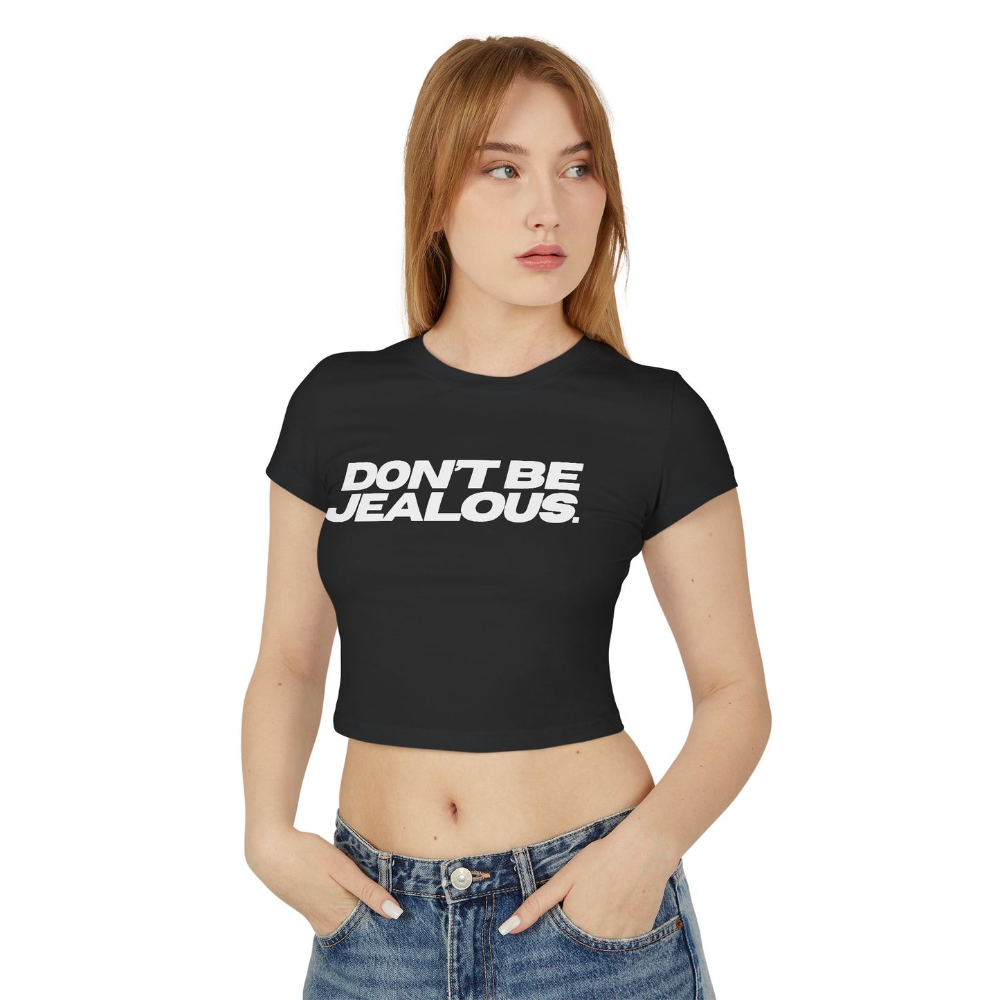Don't Be Jealous Damen Baby T-Shirt