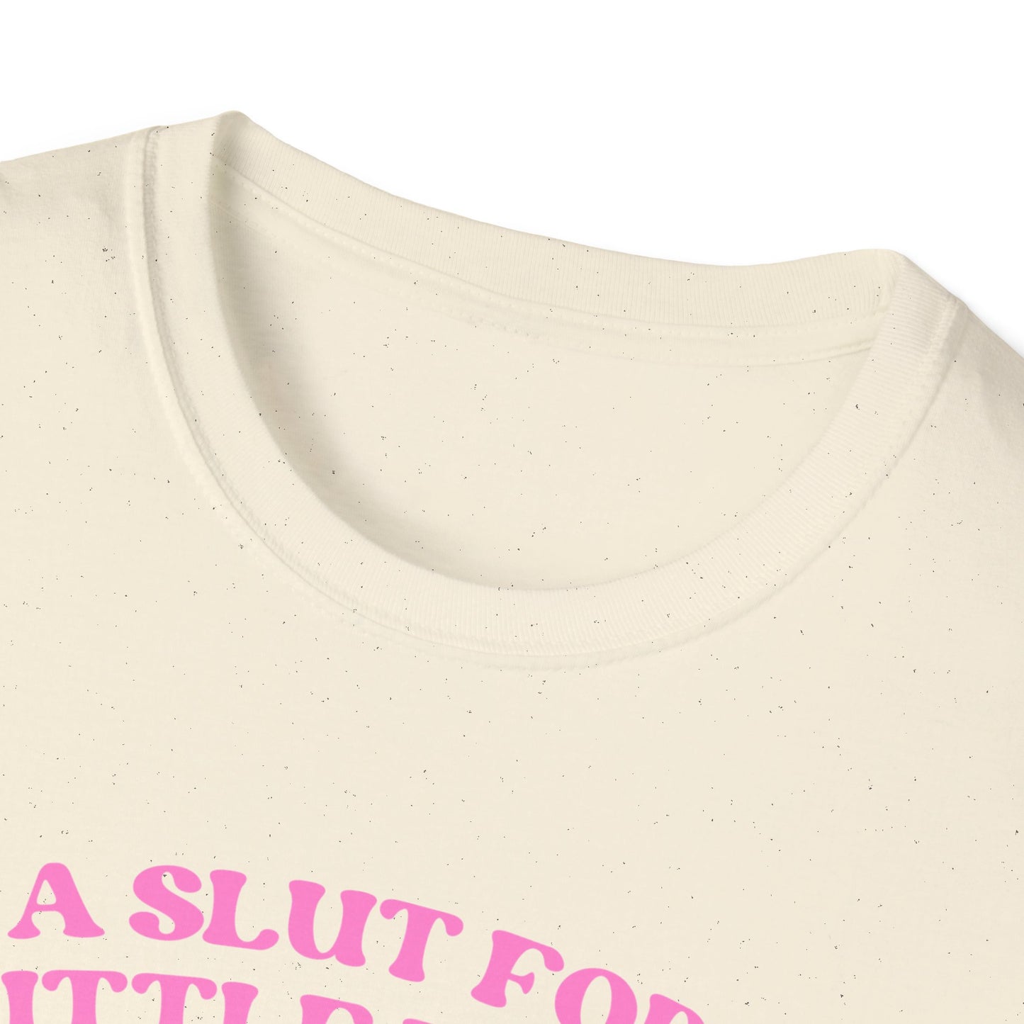 Im a Slut for My Gay Little Boyfriend T-Shirt
