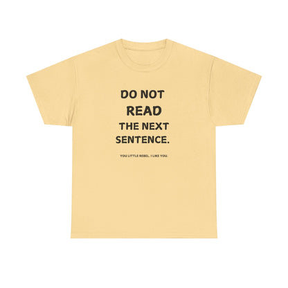 Do Not Read Unisex T-Shirt