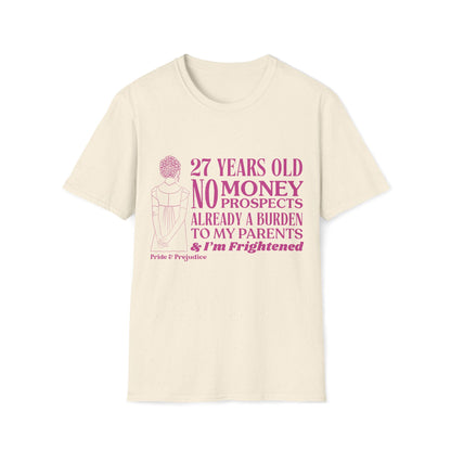 Pride and Prejudice "No Money No Prospects" Quote T-Shirt