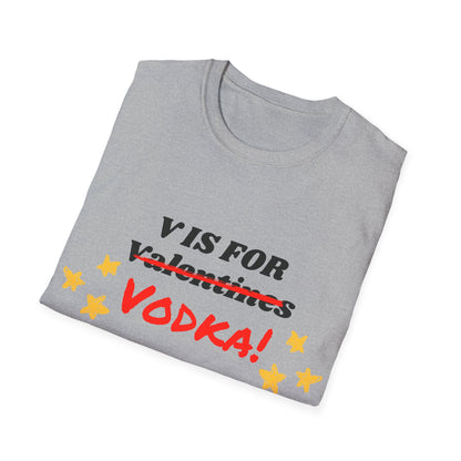 V is for Vodka T-Shirt