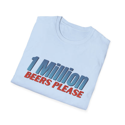 1 Million Beers Please T-Shirt