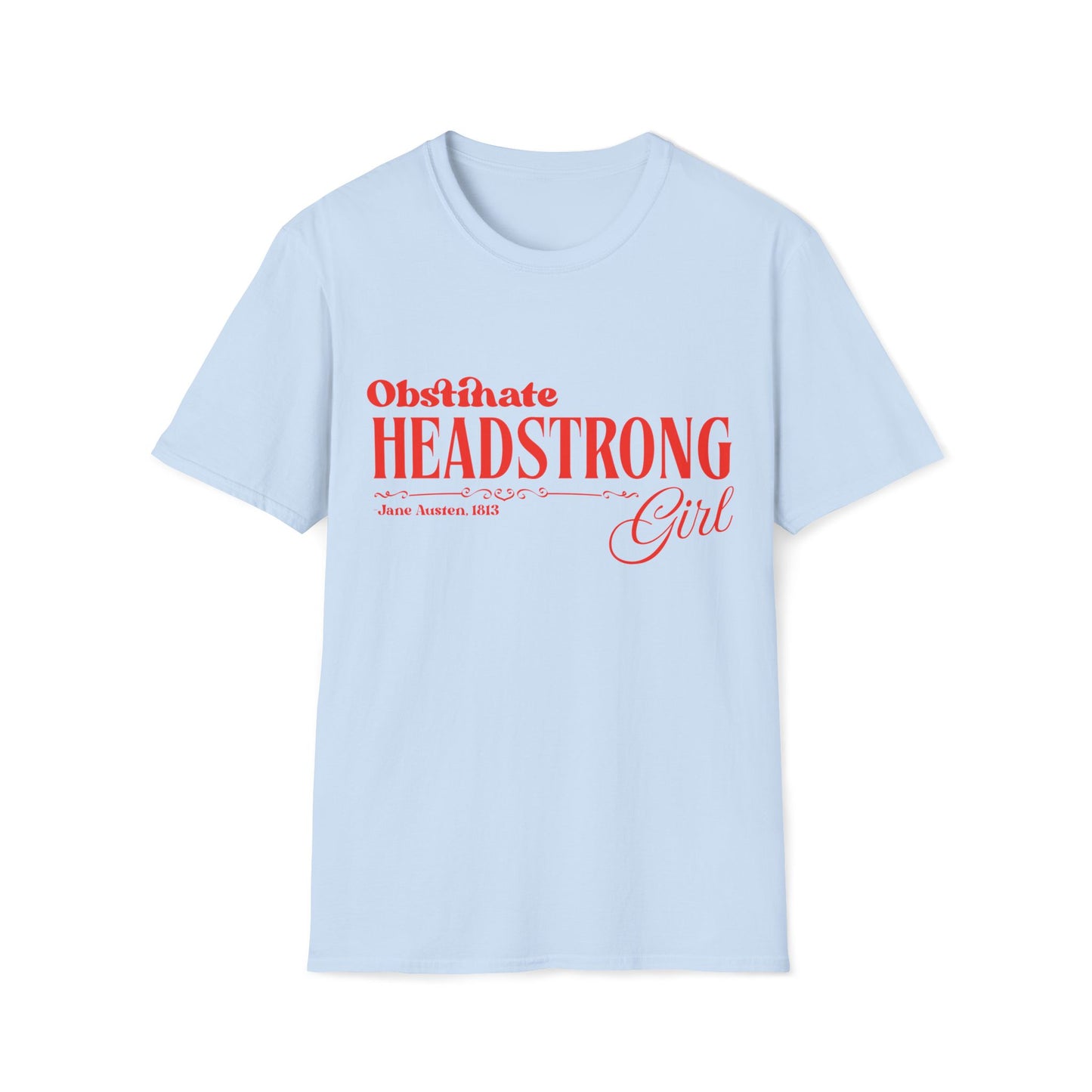 Pride and Prejudice Obstinate Headstrong Girl T-Shirt