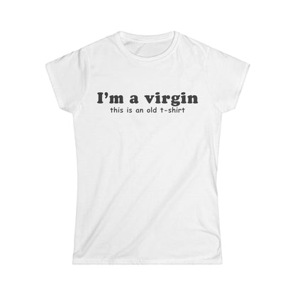 Im a Virgin Damen-T-Shirt mit figurbetontem Schnitt