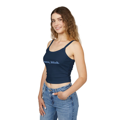 move, bitch Trägertop