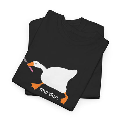 Homicidal Goose Unisex T-Shirt