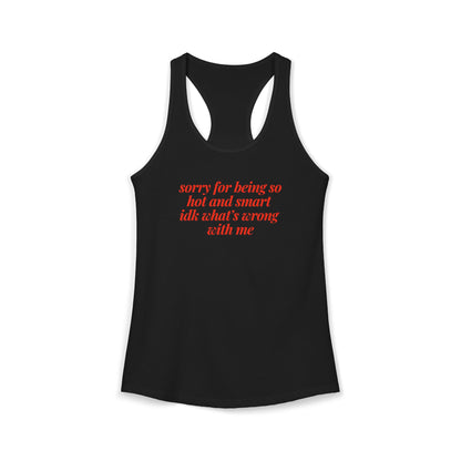 sorry for being so hot and smart Y2K Tank Top