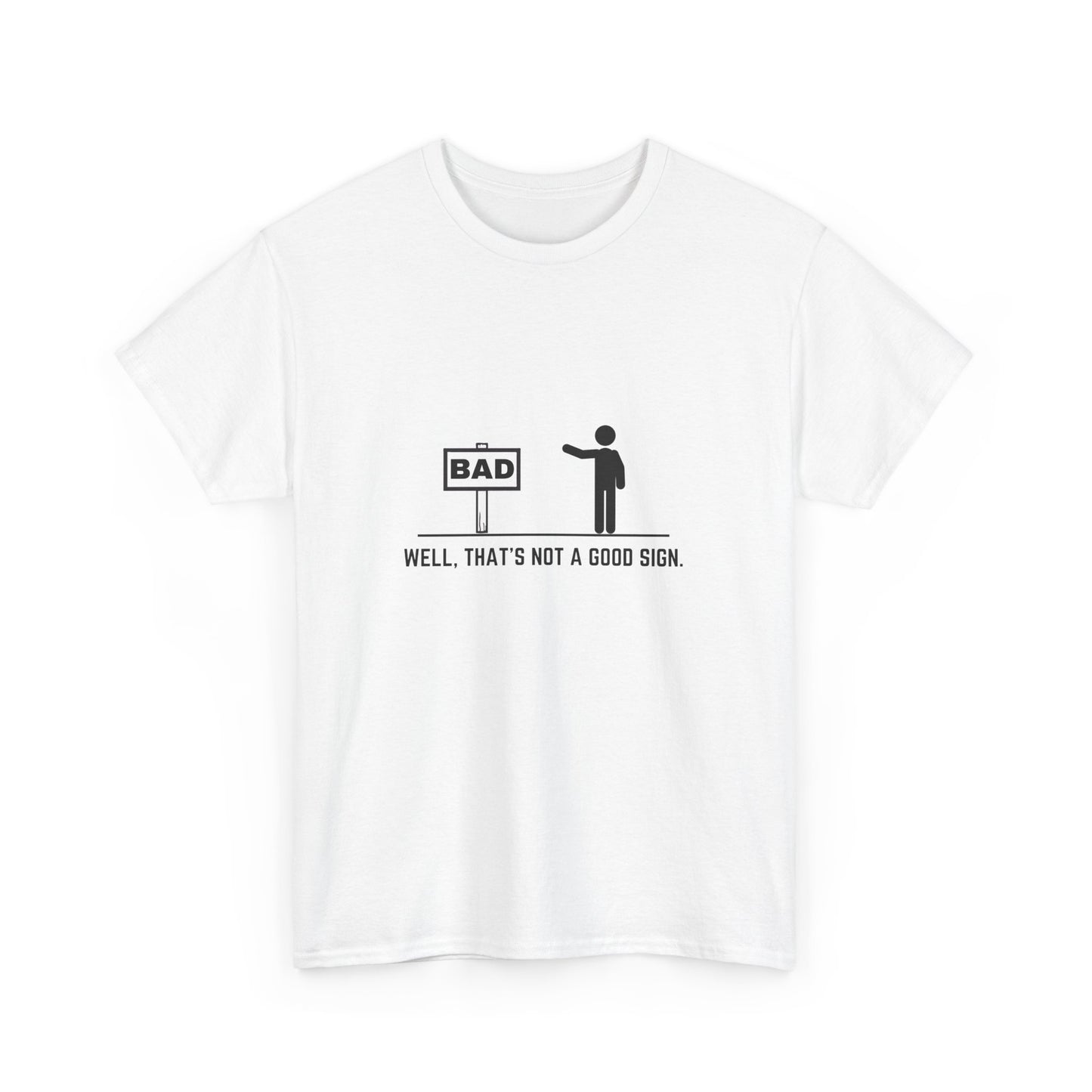 Bad Sign Unisex T-Shirt