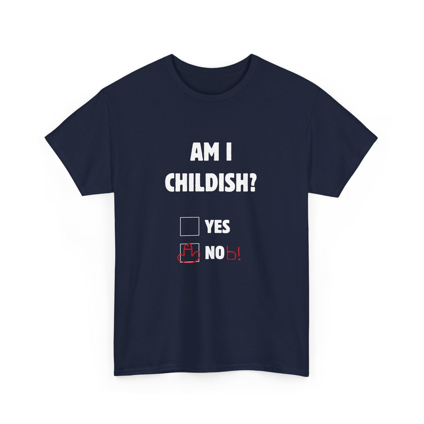 Am I Childish? Unisex T-Shirt