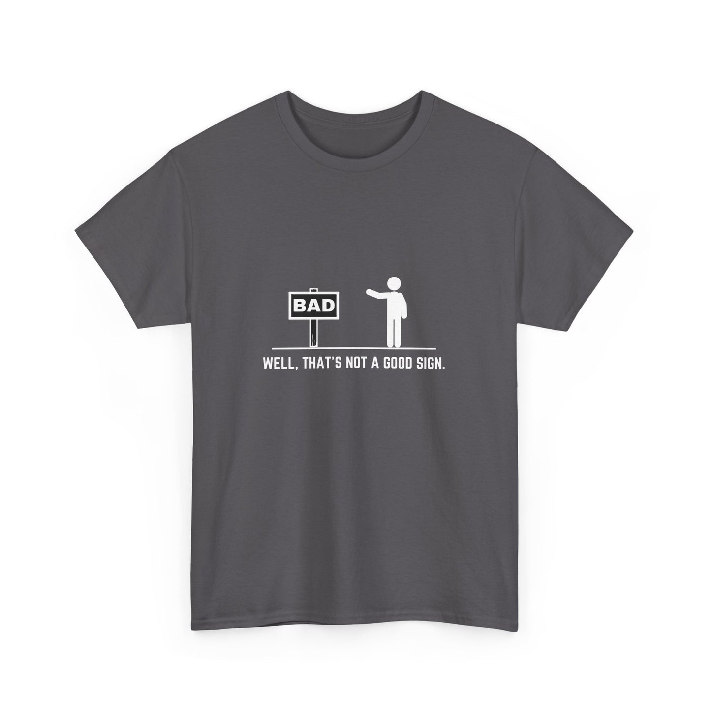 Bad Sign Unisex T-Shirt