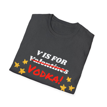 V is for Vodka T-Shirt