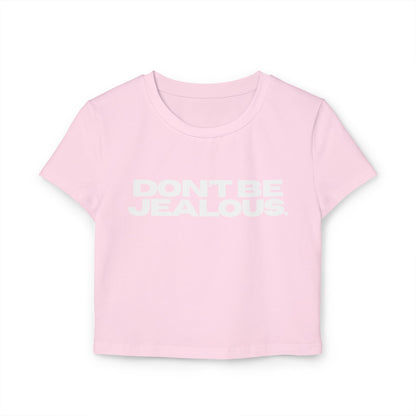 Don't Be Jealous Damen Baby T-Shirt