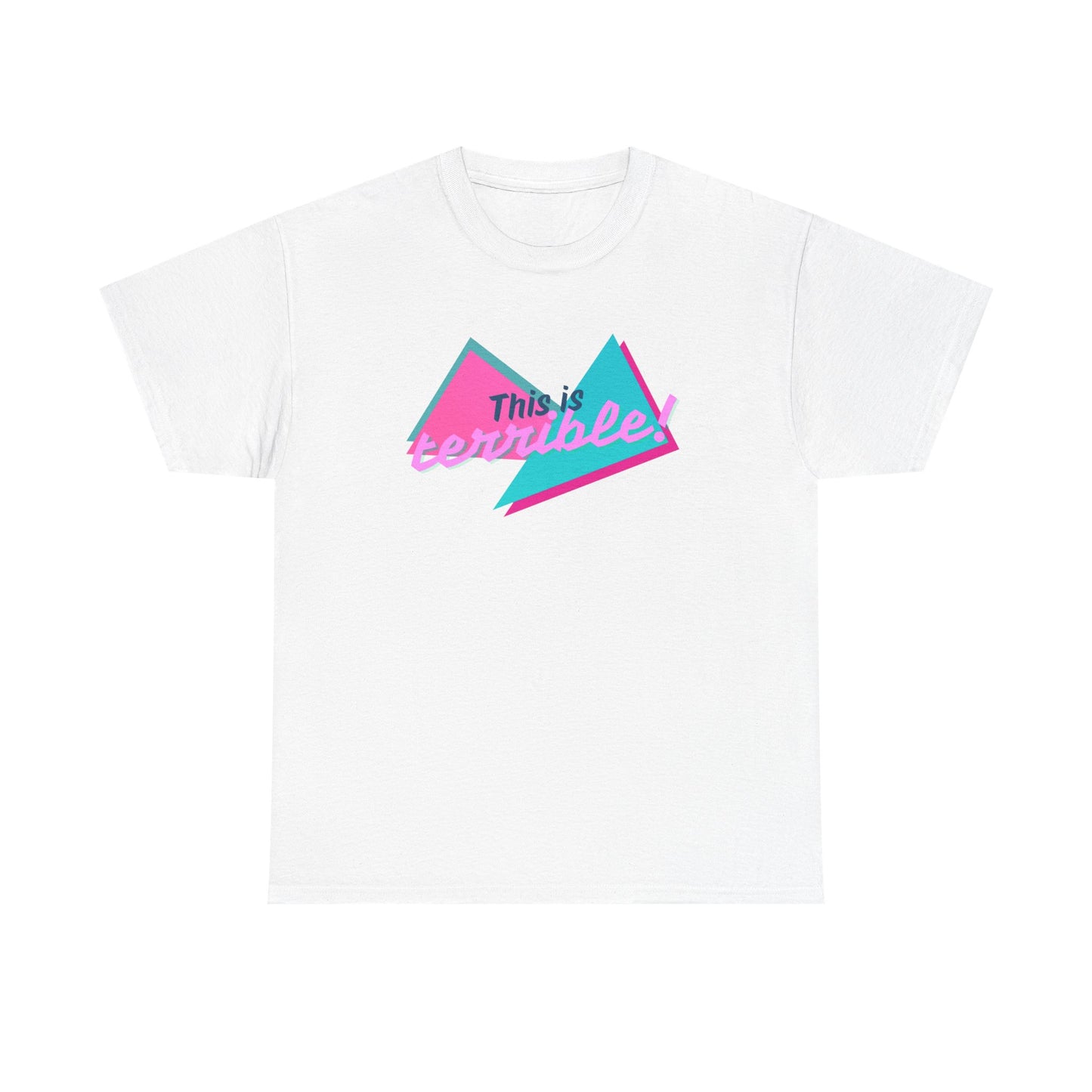 Retro "This is TERRIBLE!" Unisex T-Shirt