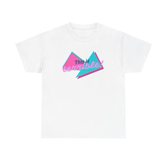 Retro "This is TERRIBLE!" Unisex T-Shirt