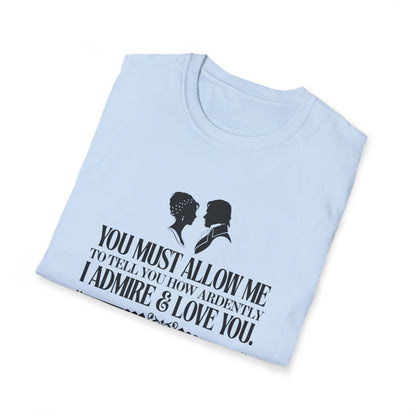 Pride and Prejudice "I Admire & Love You" Quote T-Shirt