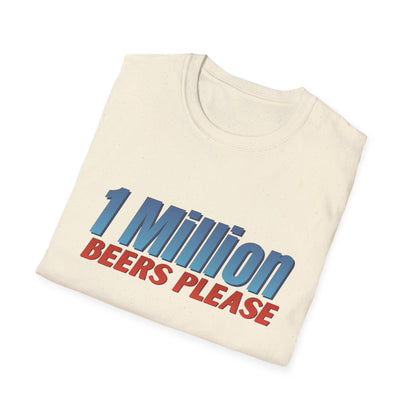 1 Million Beers Please T-Shirt